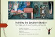 Painting the Southern Border - CESNUR · Painting the Southern Border New Religions, the Mexican Revolution, and Visual Arts. Massimo Introvigne. UPS andCESNUR (Center for . Studies