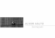 Seinäjoki ALVAR AALTO - seinajoki.fi · Akademiker, professor Alvar Aalto dog den 11 maj 1976. Alvar Aalto was born in Kuortane, Finland on the 3rd of February, 1898. Aalto graduated