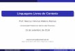 Linguagens Livres de Contexto - Marcus Ramos Home · Marcus Ramos (UNIVASF) LFA 2010-1 15 de setembro de 2018 13 / 295. Gramáticas Livres de Contexto Aninhamentos sintáticos 