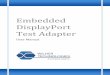 Embedded DisplayPort Test Adapter · This user’s guide documents the Embedded DisplayPort Test Adapter (EDP‐TPA) and Calibration Module. The test adapter, shown in Figure 1 and