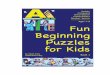 Fun Beginning Puzzles for Kids Book 1 - bngpublishing.combngpublishing.com/presskit/FunBeginningPuzzlesForKids_sample.pdf · Word Search Crossnumbers Number Search Ages 4-8 Fun Beginning