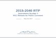 2015-2040 RTP - wfrc.orgwfrc.org/Committees/RegionalGrowth/2017/03_May18/Presentations... · RTP And Amendment Process Overview • RTP is updated every four years – Recently adopted