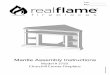 Mantle Assembly Instructions - Electric Fireplaces Direct · GEL FUEL----1. This Real Flame® fireplace has been designed and tested for use only with Real Flame® 13 oz. Gel Cans