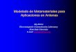 Modelado de Metamateriales para Aplicaciones en Antenasgea.df.uba.ar/giambiagi/material/mittra01.pdf · Modelado de Metamateriales para Aplicaciones en Antenas Raj Mittra Electromagnetic