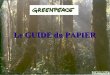 Le GUIDE du PAPIER - vieren/tmp/Guide du papier/Le_guide_du... · Matières premières et charges • Pâte de bois (papier avec bois) Cellulose (papier sans bois) : pâte de bois