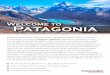Welcome to Patagonia - enrichmentjourneys.com · 4-day Journey extension to Patagonia, Argentina! Following the completion of your Journey, instead of boarding a flight to return