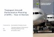 Transport Aircraft Performance Planning (TAPP) – Year in ... · Transport Airplane Performance Planning Working Group ... – Improve understanding of transport airplane performance