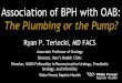 Association of BPH with OAB: The Plumbing or the Pump? · §OAB meds used less in men despite similar prevalence of storage LUTS as women §Numerous PCRCTs show antimuscarinicsand
