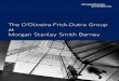 The D'Oliveira-Frick-Dutra Group Morgan Stanley Smith Barney · The D'Oliveira-Frick-Dutra Group at Morgan Stanley Smith Barney Managing wealth involves far more than managing an