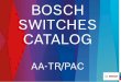 BOSCH SWITCHES CATALOG - aa-boschap-ru.resource.bosch… · © Robert Bosch GmbH 2016. All rights reserved, also regarding any disposal, exploitation, reproduction, editing, distribution,