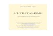 L’UTILITARISME - Wikiberal · John Stuart MILL (1871) L’UTILITARISME Traduction originale de M. Philippe Folliot, Professeur de philosophie au Lycée Ango, Dieppe, Normandie