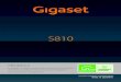 Félicitations - gigaset.com · Gigaset S810 / BEL FR / A31008-M2306-E101-1-3F19 / Cover_front.fm / 03.03.2011 Félicitations En achetant un Gigaset, vous avez choisi une marque qui