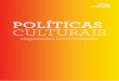Políticas Culturais: informações, territórios e economia ...d3nv1jy4u7zmsc.cloudfront.net/.../IC-POLCULTURAIS_vol3_ONLINE_AF-2.pdf · Internacional de Políticas Culturais, que