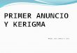 PRIMER ANUNCIO Y KERIGMA - El Catolicismoelcatolicismo.com.co/media/2/doris/funciones-pastorales... · PPT file · Web view2016-04-07 · FUNCIONES DEL KERIGMA. ... maneras y ese