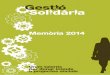 Gestió Solidària Memòria 2014 cat - gestiosolidaria.org · recursos humans, marketing, estratègia empresarial, noves tecnologies i comuni-cació. b. ... manera altruista i per