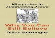 Why You Can Still Believe - blessedquietness.com · Misquoting Jesus Why You Can Still Believe ... With the release of Dr. Bart Ehrman’s Misquoting Jesus, ... Misquotes in Misquoting