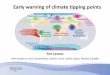 Early warning of climate tipping points - sustainability.ku.dk · With thanks to John Schellnhuber, Valerie Livina, Vasilis Dakos, Marten Scheffer Early warning of climate tipping