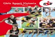 Girls Sport Victoria · Girls Sport Victoria Magazine 2013 Girls Sport Victoria is proud of its founding principles: • The promotion of girls’ sport. ... by GSV in 2013. There