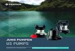 JUNG PUMPEN US PUMPS · For some 90 years now, JUNG PUMPEN has been your reliable partner for waste water and sewage drainage and is part of the globally active Pentair Water Group