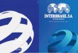 interbrasil folder v1.3 alta · Quem somos Produtos Serviços A Interbrasil S.A. foi fundada em 1995 e atua no desenvolvimento de negócios internacionais. Situada na cidade de São