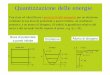 Quantizzazione delle energie - Dipartimento di Matematica ...sangalet/struttura/lezione1.pdf · Numero quantico: Simbolo s,p,d,f Nell‘atomo di idrogeno E non dipende da l Nell‘atomo