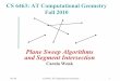 Plane Sweep Algorithms and Segment Intersectioncarola/teaching/cs6463/fall10/slides/sweepline.pdf · 9/1/10 CS 6463: AT Computational Geometry 3 Plane Sweep: An Algorithm Design Technique