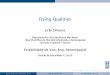 João Oliveira - fenix. · PDF file Lateral ﬂying qualities João Oliveira (ACMAA, IST) Flying Qualities Estabilidade de Voo 2 / 16. Flying Qualities Flying Qualities Flying Qualities: