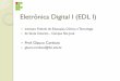 Eletrônica Digital I (EDL I) - wiki.sj.ifsc.edu.br · Eletrônica Digital I (EDL I) ! Instituto Federal de Educação, Ciência e Tecnologia ! de Santa Catarina - Campus São José