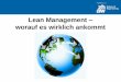 Lean Management worauf es wirklich ankommt - bme.de · I Einführung in Lean Management 08.05.2014 34 In Japan entwickelt bei Toyota durch Taiichi Ohno und Shigeo Shingo in/ab den