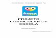 PROJETO CURRICULAR DE ESCOLAebiap.edu.azores.gov.pt/wp-content/uploads/2017/02/pce... · 2017-02-08 · CONCEITO DE PROJETO CURRICULAR Entende-se por Projeto Curricular de Escola