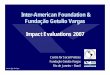 Inter-American Foundation & Fundação Getulio Vargas Impact ... file Inter-American Foundation & Fundação Getulio Vargas Impact Evaluations 2007 Centre for Social Policies Fundação