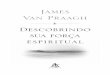 James Van Praagh - img. equilibrar o aspecto emocional, mental, f­sico e espiritual para realizarmos
