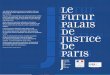 Le futur palais - Justice / Portail · Dispersé sur six sites diﬀ érents, le tribunal de grande instance (TGI) de Paris souﬀ re aujourd’hui de l’éclatement de ses services