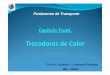 Trocadores de Calor - elt2014.com.brelt2014.com.br/materiais/1-2015/EME205-2/Slides Christian Coronado... · Fenômenos de Transporte Capitulo 7cont. Trocadores de Calor Prof. Dr