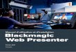 Manuel d'utilisation et d'installation Blackmagic Web ... · Mise en route Brancher l'audio Les entrées SDI et HDMI intègrent l'audio, toutefois, le Blackmagic Web Presenter est