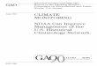 GAO-11-800 Climate Monitoring: NOAA Can Improve Management ... · CLIMATE MONITORING NOAA Can Improve Management of the U.S. Historical Climatology Network ... In 1987 NOAA designated