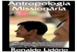 · PDF file4 eBook – Antropologia Missionária – Ronaldo A Lidório Agradecimento A Deus pela oportunidade de publicar este presente trabalho que tem como alvo cooperar com o estudo