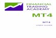 MT4 - FTA Trading Academyfta.education/resources/FTAMT4.pdf · • writing of expert advisors, custom indicators, scripts, and functions in MetaQuotes • Language 4 (MQL 4); •
