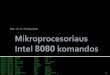 Intel 8080 mikroprocesoriaus aritmetinės komandosmikroprocesoriai.lt/wp-content/uploads/5_8080_Aritmetines_komandos... · 02 w.' 0209 02 OD 0210 0211 - 0214 02 16 02 18 02 E Doc