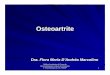OsteoartriteOsteoartrite - iothcfmusp.com.br · restauração articular com hipertrofia da cartilagem, uma excessiva remodelagem óssea e osteófitos são os aspectos mais específicos
