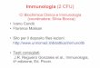 Immunologia (2 CFU) · 1. Lezione introduttiva sistema immunitario – Immunità innata 2. Anticorpi 3. Complesso maggiore d’istocompatibilità (MHC) -