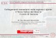 Collegamenti transalpini nella regione Liguria: il Terzo ... · Dipartimento di Ingegneria Civile, Edile e Ambientale –Università degli Studi di Padova ... Slide - 2 Collegamenti