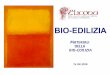 BIO-EDILIZIA - cocompeur.files.wordpress.com · Scienza che studia le proprietà, la struttura, l’identificazione, la preparazione, la reagibilità, il dosaggio di tutte le sostanze