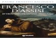 Francesco d’Assisi - Narrativa, libri per ragazzi e … INTRODUZIONE L’interpretazione del messaggio di Francesco data da Bal-ducci ha il pregio di farne emergere la sorprendente