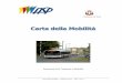 Comune di Asti - asp.asti.it SPA Carta della... · Carta della Mobilità - Edizione 2013 - pag. 6 di 17 Punto 1.4) Principi fondamentali La carta dei servizi della Business Unit Trasporti
