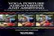 Yoga Posture Adjustments ."Yoga assisting can be a delicate matter fora male instructor. Always inform
