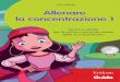 Guida Allenare la concentrazione 1 · Il software Allenare la concentrazione 1, tratto dall’omonimo libro (Erickson, 2014), ... Sezione 3 – Trova l’errore Sezione 4: Utilizzo