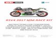 RSV4 2017 MM RACE KIT - af1racing.com · control units are directly managed by the official Aprilia network, and are suitable for road use. For customers who only use their bike on