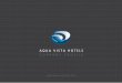 COMPANY PROFILE - Aqua Vista Hotels · COMPANY PROFILE. Who Are We Aqua Vista Hotels is an affiliation of beautiful boutique hotels in wonderful locations. Each property has its own
