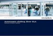 Automatic sliding door SLA - Royal Gate · 4 The SLA sliding-door operator fulfils the concept of reduced-to-the-maxi-mum, without cutting corners where quality and reliability are